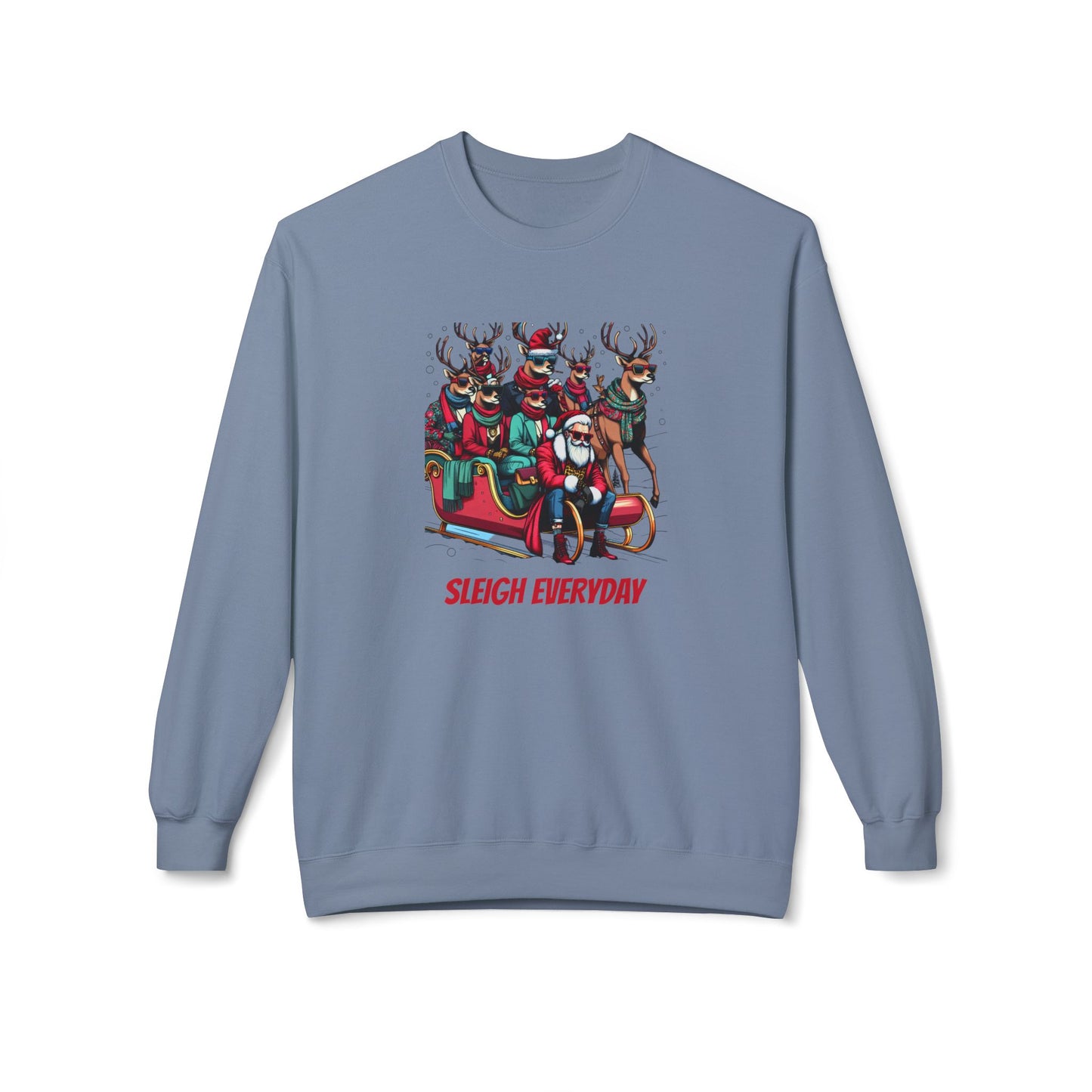 Christmas 'Sleigh Everyday' Crewneck Sweatshirt